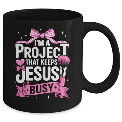 I'm A Project That Keeps Jesus Busy Funny Christian Pink Bow Mug | teecentury