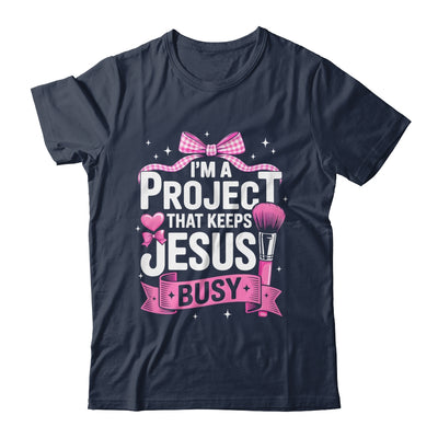 I'm A Project That Keeps Jesus Busy Funny Christian Pink Bow Shirt & Hoodie | teecentury