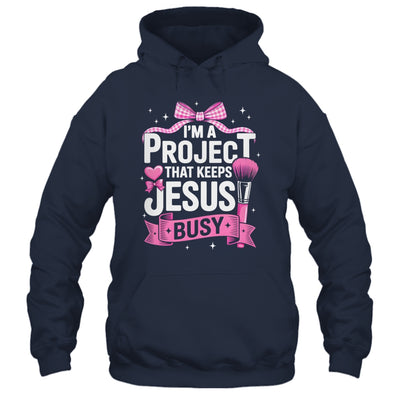 I'm A Project That Keeps Jesus Busy Funny Christian Pink Bow Shirt & Hoodie | teecentury