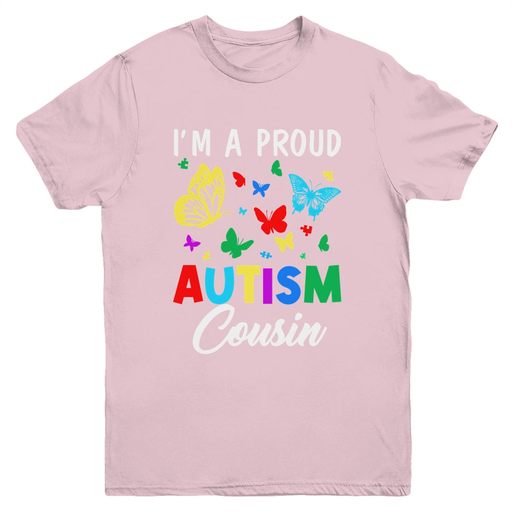 I'm A Proud Autism Cousin Butterflies Autism Awareness Youth Shirt | teecentury