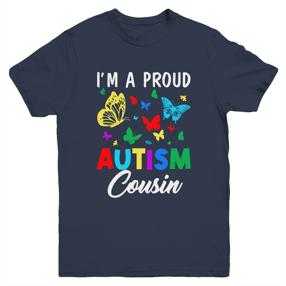 I'm A Proud Autism Cousin Butterflies Autism Awareness Youth Shirt | teecentury