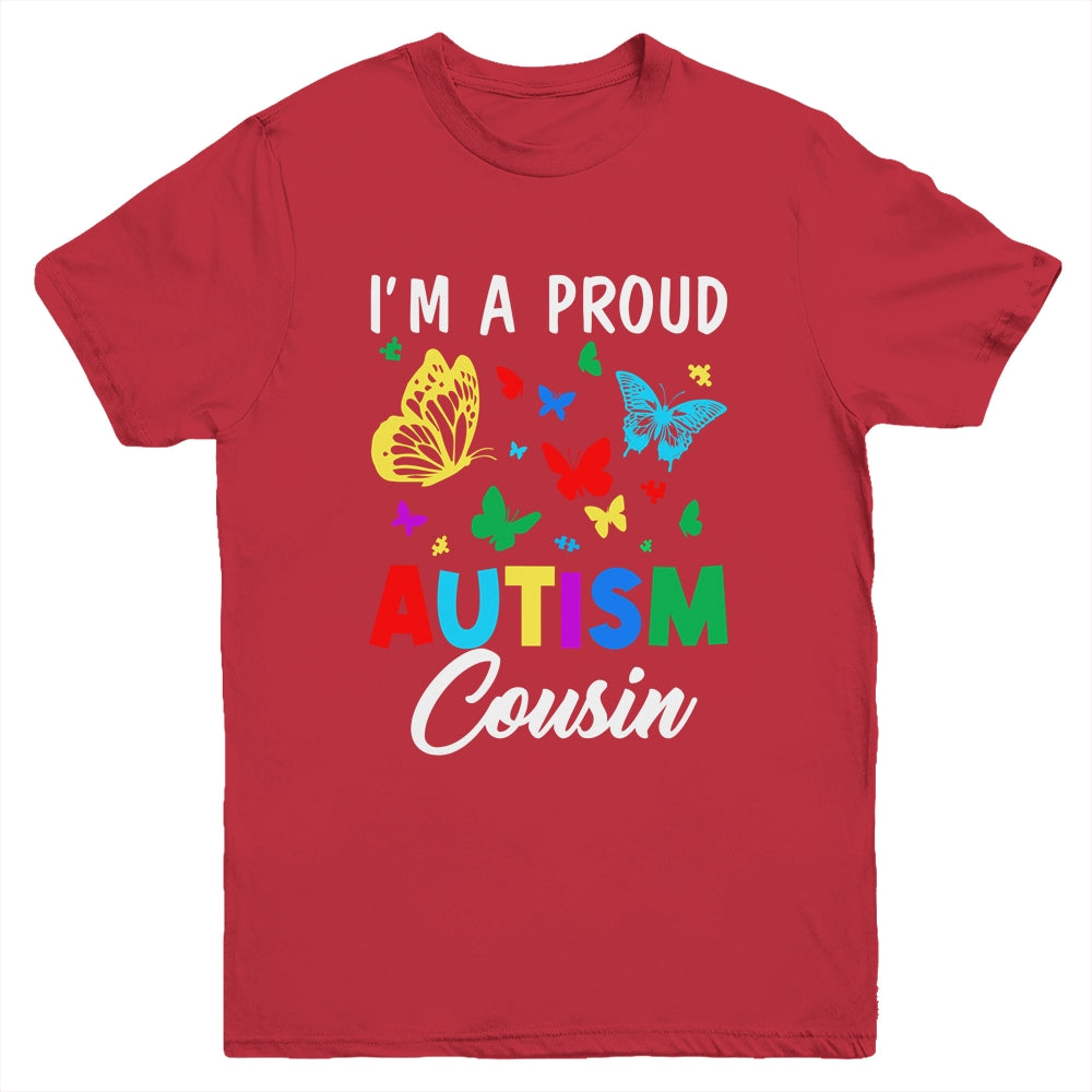 I'm A Proud Autism Cousin Butterflies Autism Awareness Youth Shirt | teecentury
