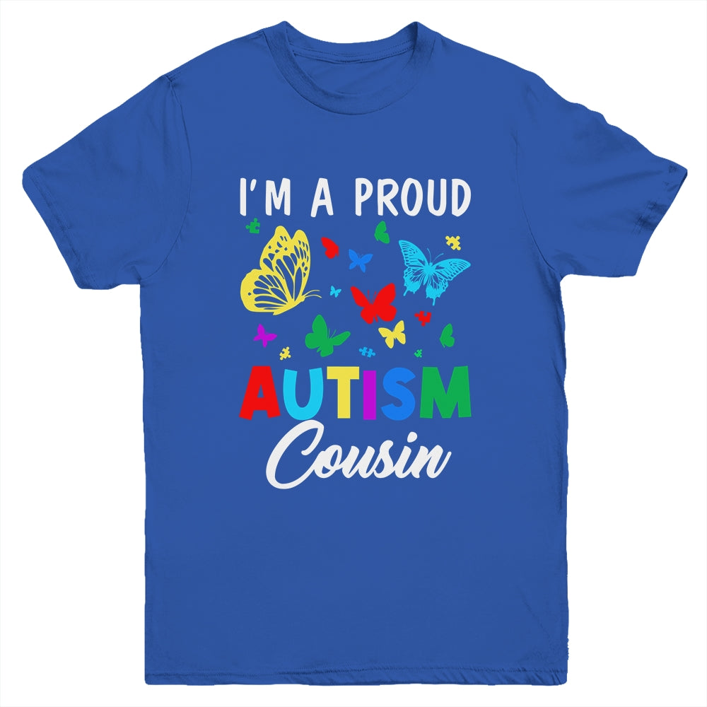 I'm A Proud Autism Cousin Butterflies Autism Awareness Youth Shirt | teecentury