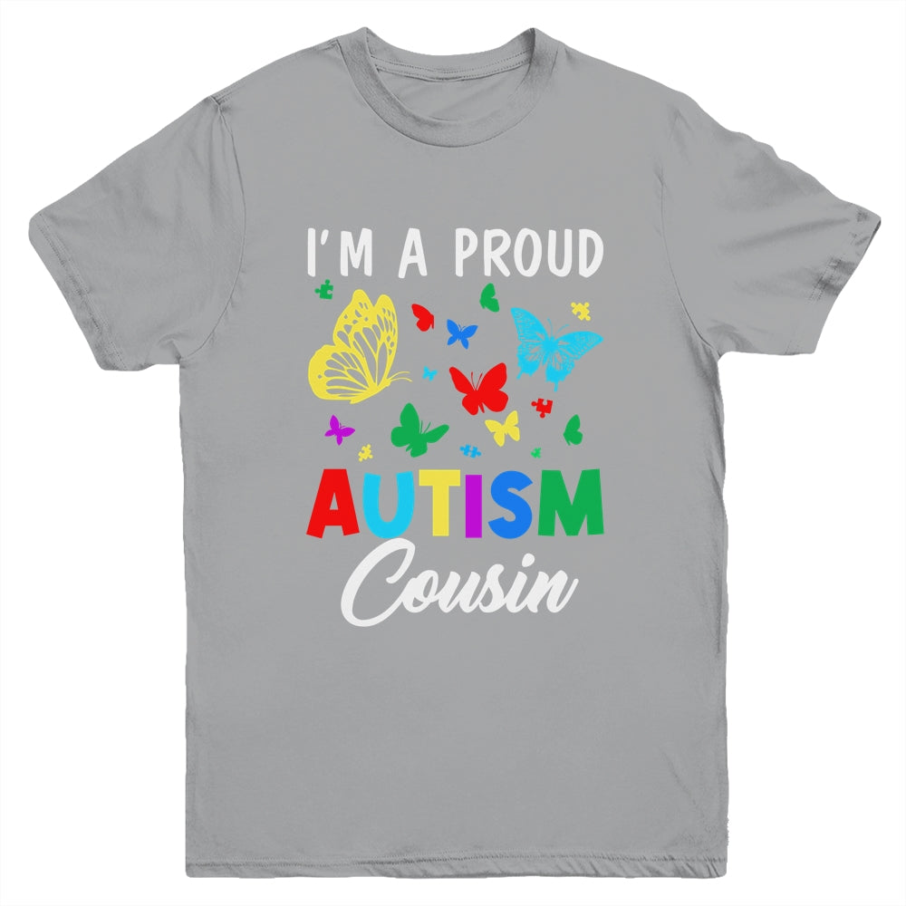 I'm A Proud Autism Cousin Butterflies Autism Awareness Youth Shirt | teecentury