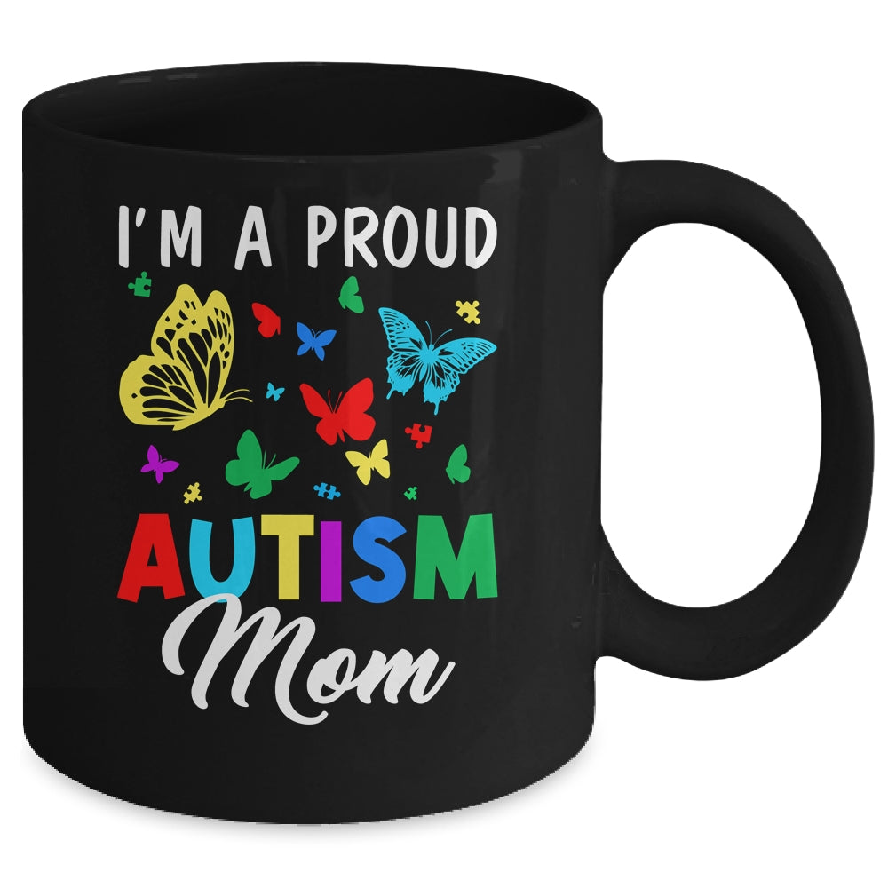 I'm A Proud Autism Mom Butterflies Autism Awareness Mug | teecentury