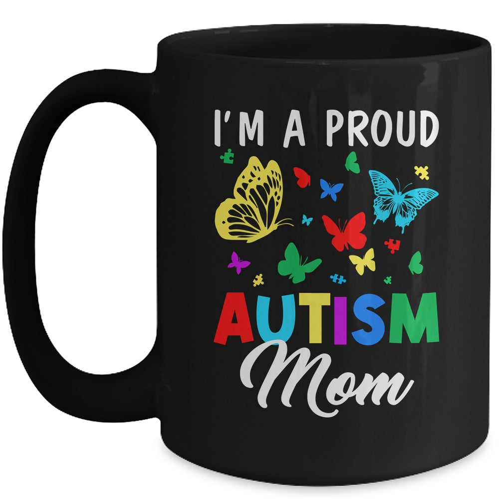 I'm A Proud Autism Mom Butterflies Autism Awareness Mug | teecentury
