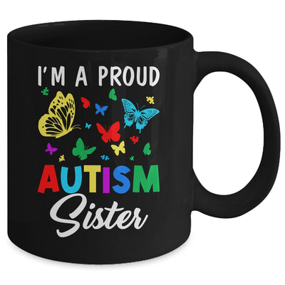 I'm A Proud Autism Sister Butterflies Autism Awareness Mug | teecentury