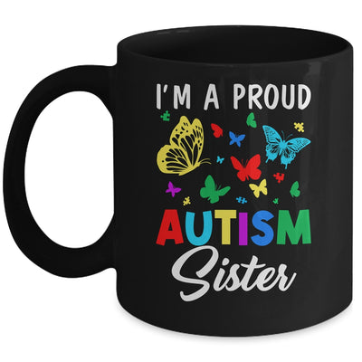 I'm A Proud Autism Sister Butterflies Autism Awareness Mug | teecentury
