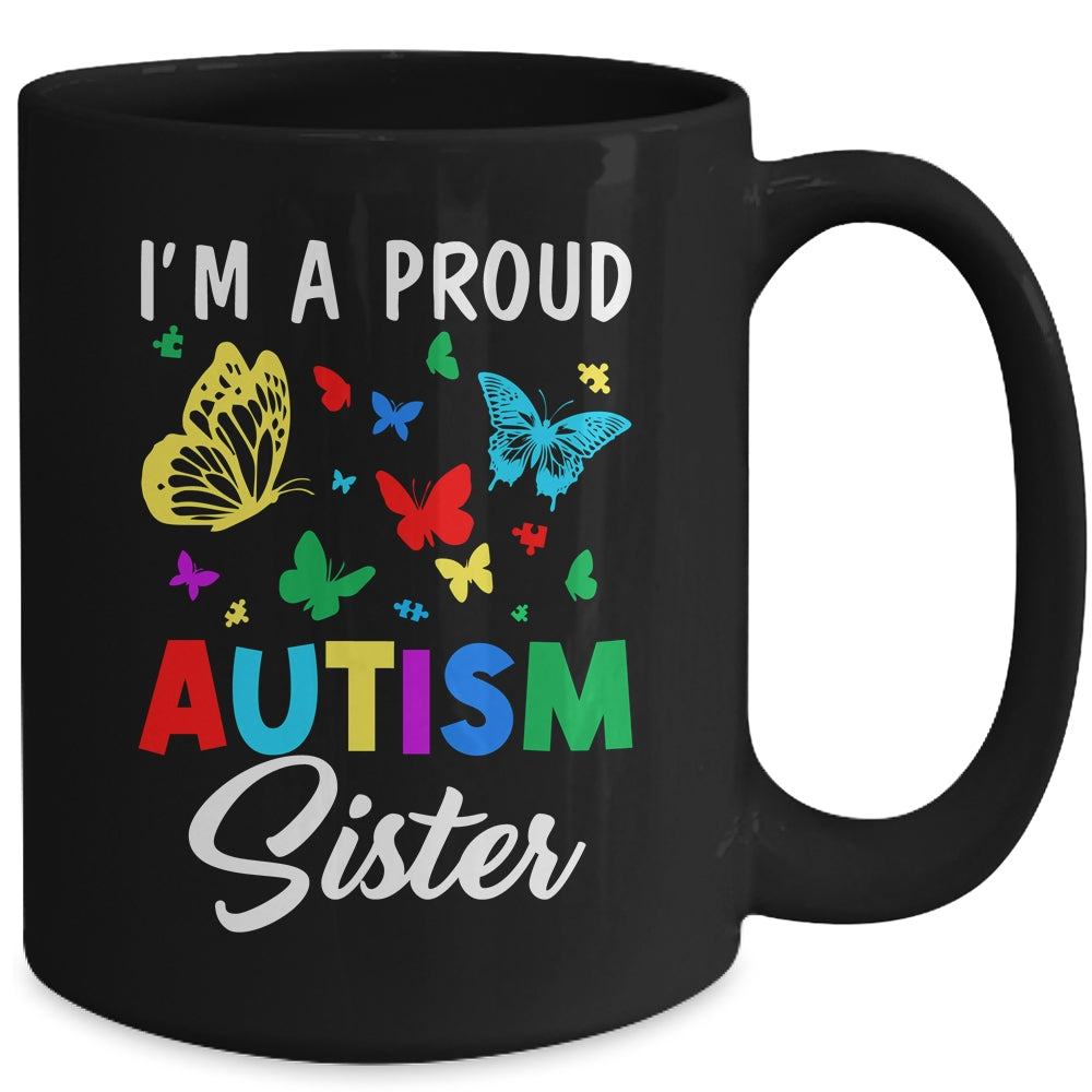 I'm A Proud Autism Sister Butterflies Autism Awareness Mug | teecentury