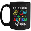 I'm A Proud Autism Sister Butterflies Autism Awareness Mug | teecentury