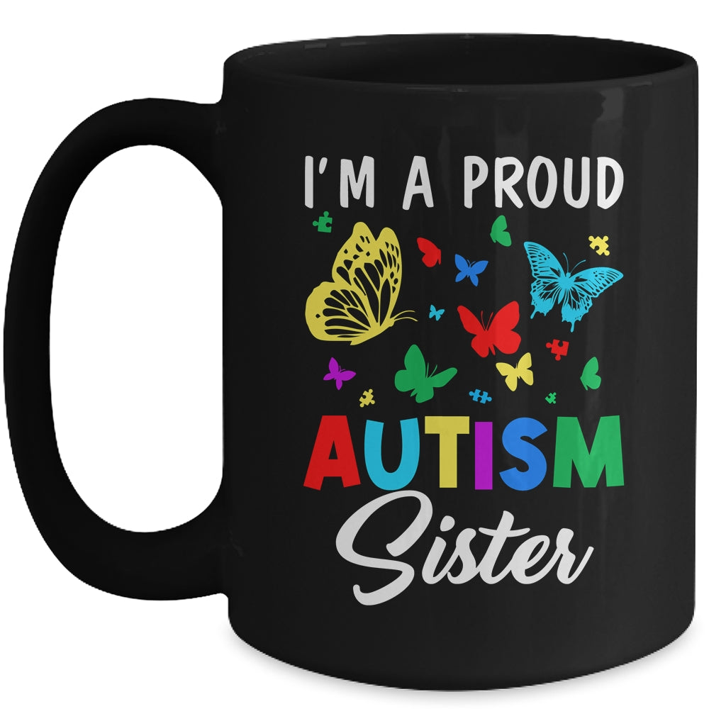 I'm A Proud Autism Sister Butterflies Autism Awareness Mug | teecentury