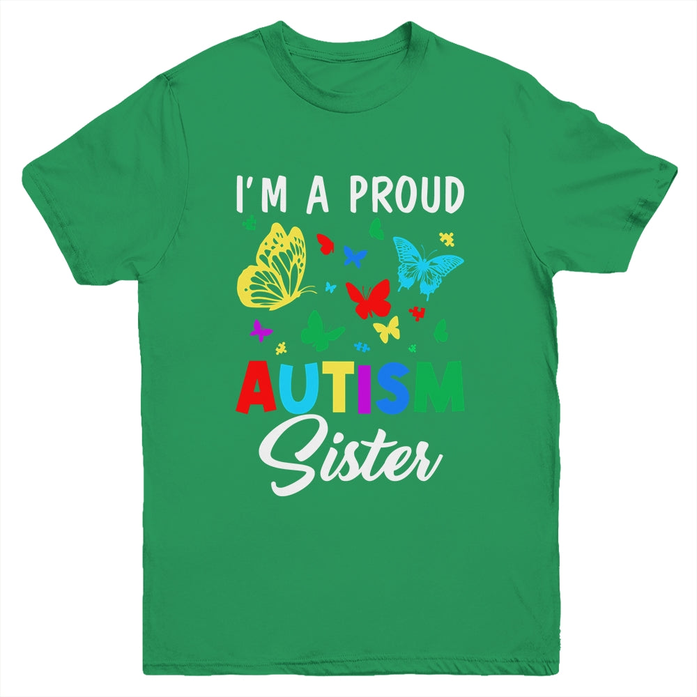I'm A Proud Autism Sister Butterflies Autism Awareness Youth Shirt | teecentury
