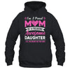 I'm A Proud Mom Of A Freaking Awesome Daughter Mothers Day Shirt & Tank Top | teecentury