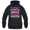 I'm A Proud Mom Of A Freaking Awesome Daughters Mothers Day Shirt & Tank Top | teecentury