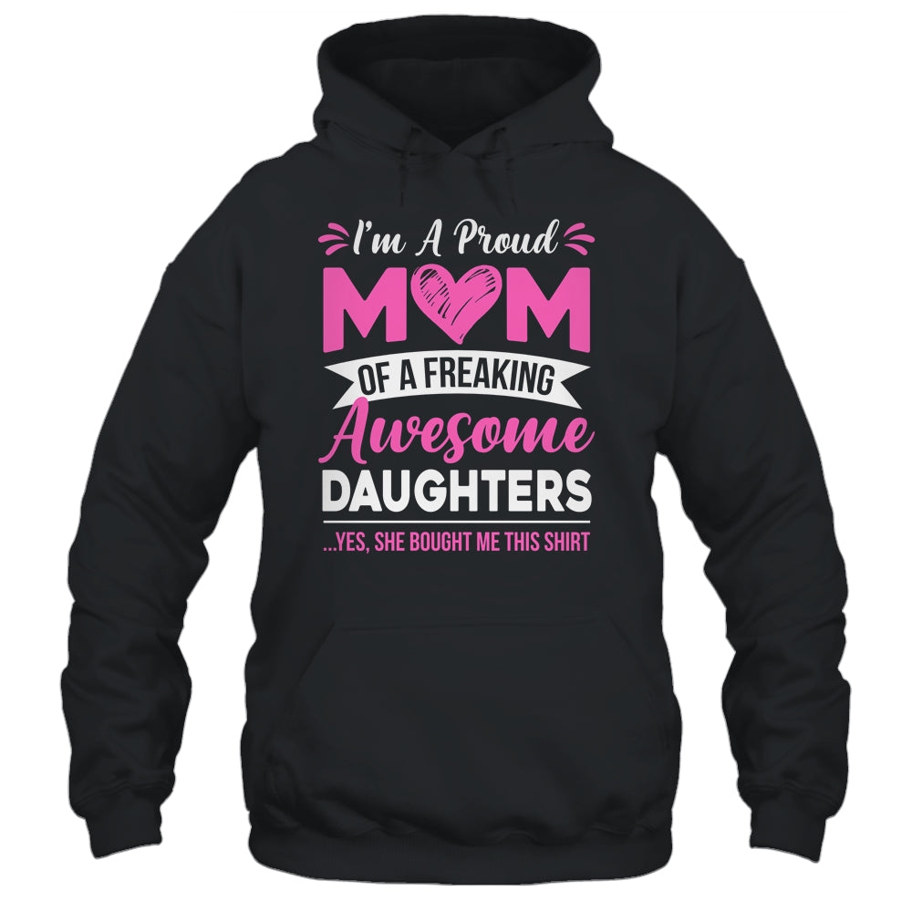 I'm A Proud Mom Of A Freaking Awesome Daughters Mothers Day Shirt & Tank Top | teecentury