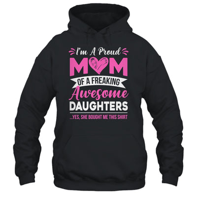 I'm A Proud Mom Of A Freaking Awesome Daughters Mothers Day Shirt & Tank Top | teecentury