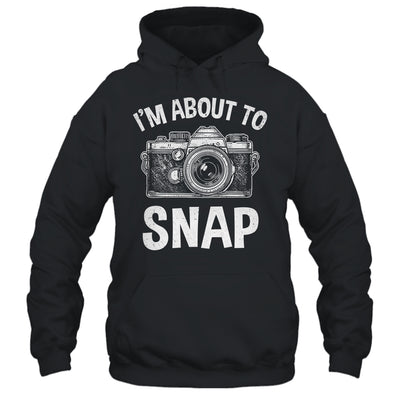 I'm About To Snap Photography Funny Photographer Camera Shirt & Tank Top | teecentury