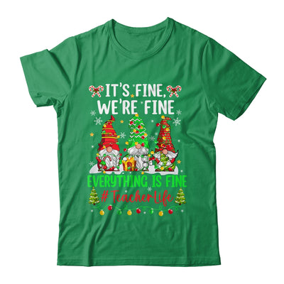 I'm Fine Everything Is Fine Teacher Life Gnome Christmas Shirt & Sweatshirt | teecentury