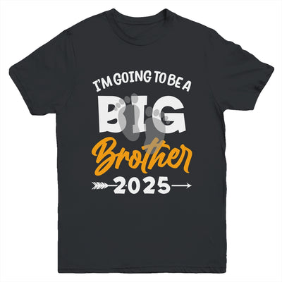 I'm Going To Be A Big Brother 2025 Big Bro 2025 Boys Kids Youth Shirt | teecentury