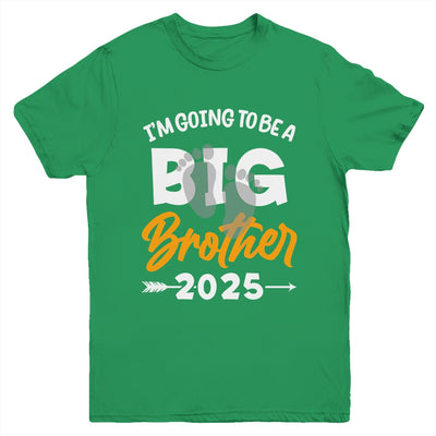 I'm Going To Be A Big Brother 2025 Big Bro 2025 Boys Kids Youth Shirt | teecentury