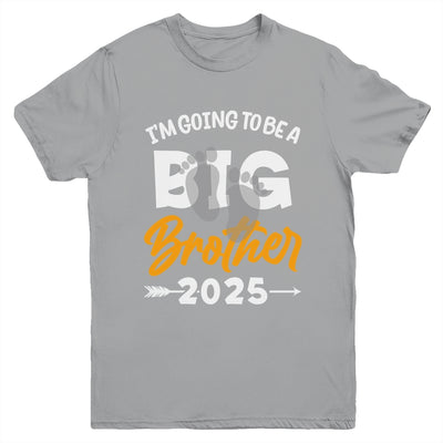 I'm Going To Be A Big Brother 2025 Big Bro 2025 Boys Kids Youth Shirt | teecentury