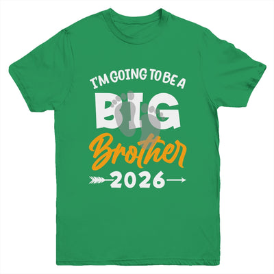 I'm Going To Be A Big Brother 2026 Big Bro 2026 Boys Kids Youth Shirt | teecentury