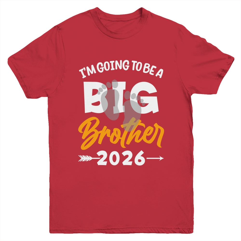 I'm Going To Be A Big Brother 2026 Big Bro 2026 Boys Kids Youth Shirt | teecentury