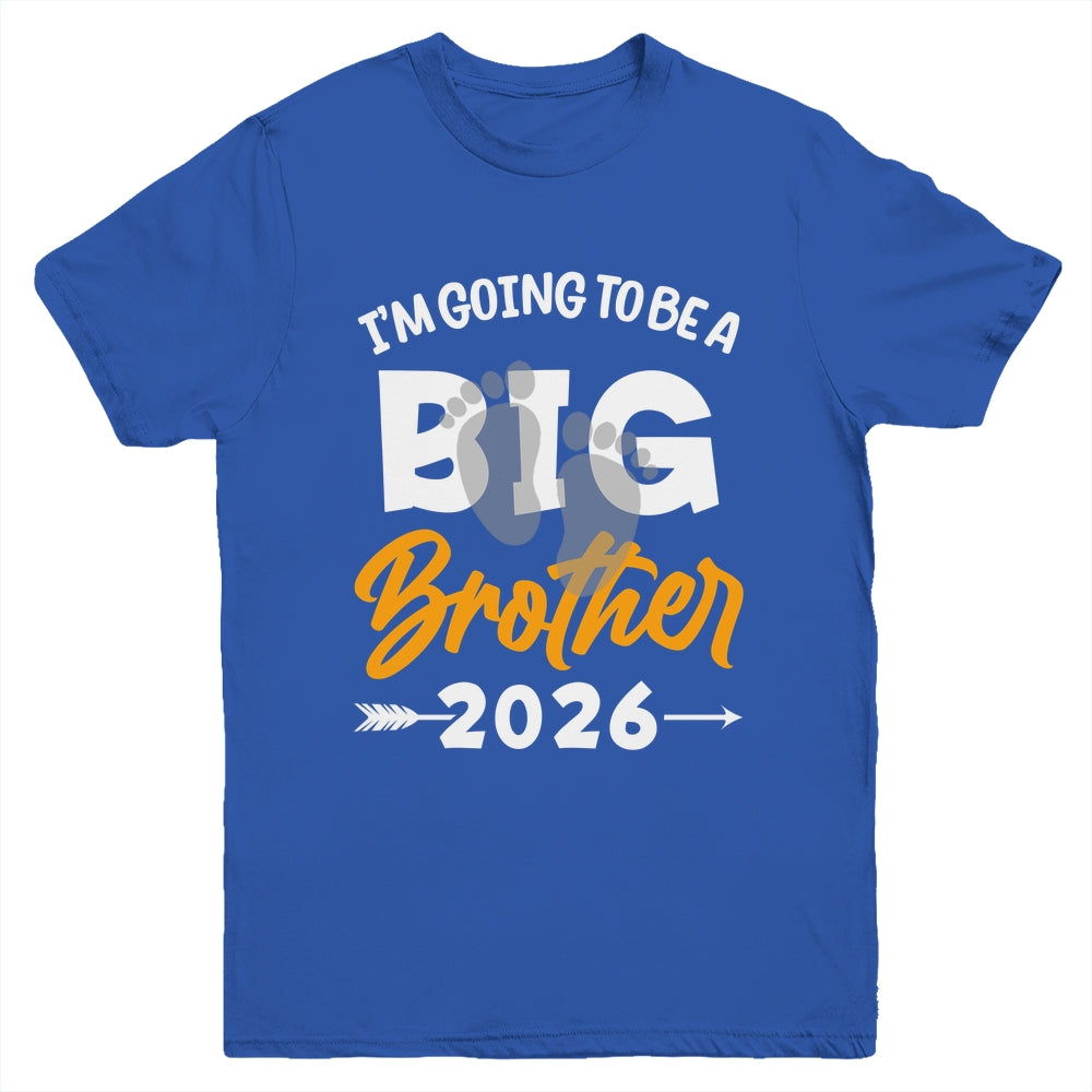 I'm Going To Be A Big Brother 2026 Big Bro 2026 Boys Kids Youth Shirt | teecentury
