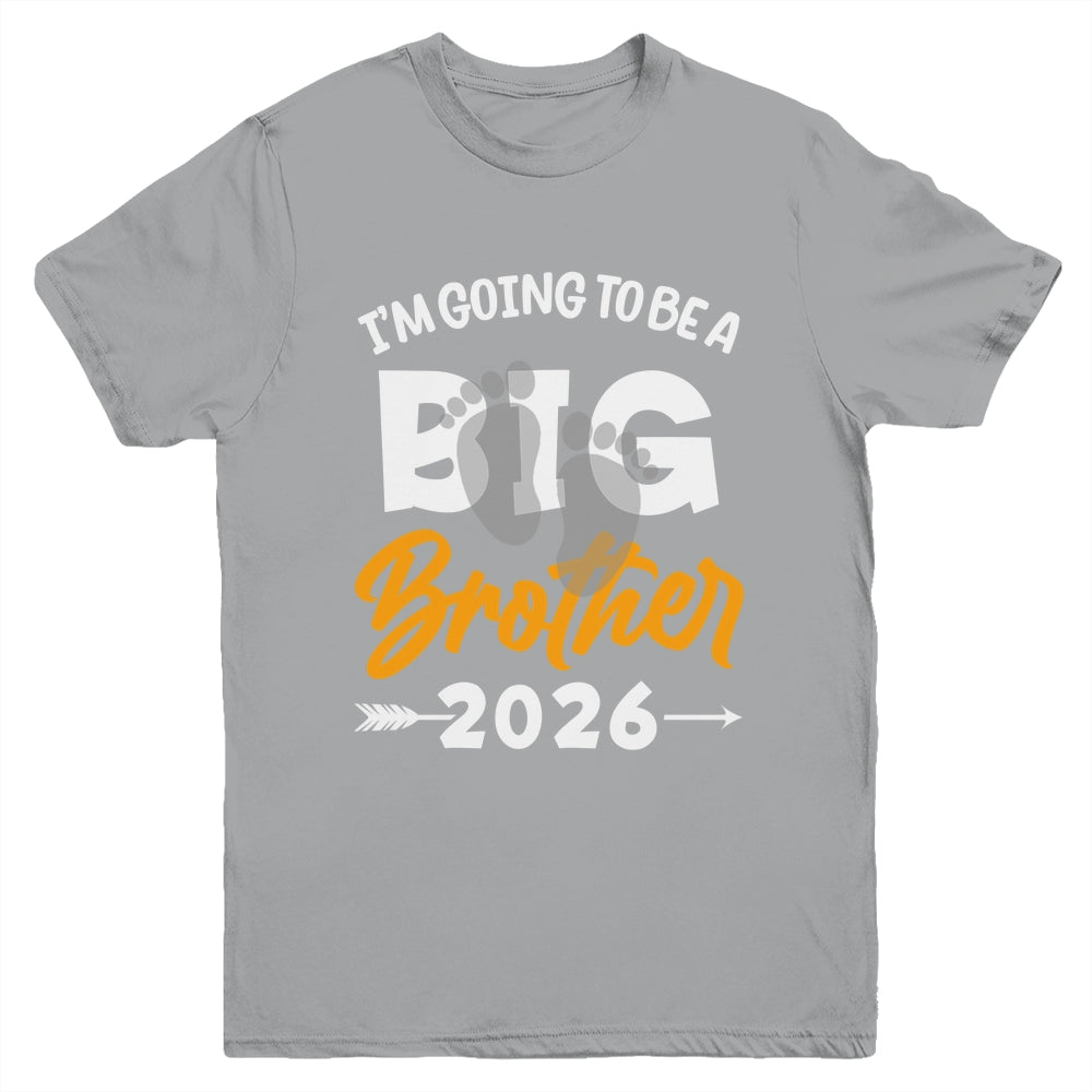 I'm Going To Be A Big Brother 2026 Big Bro 2026 Boys Kids Youth Shirt | teecentury