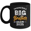 I'm Going To Be A Big Brother Again Big Bro Again 2025 Kids Mug | teecentury