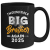 I'm Going To Be A Big Brother Again Big Bro Again 2025 Kids Mug | teecentury