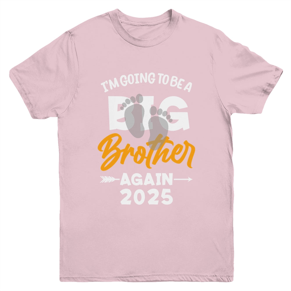 I'm Going To Be A Big Brother Again Big Bro Again 2025 Kids Youth Shirt | teecentury