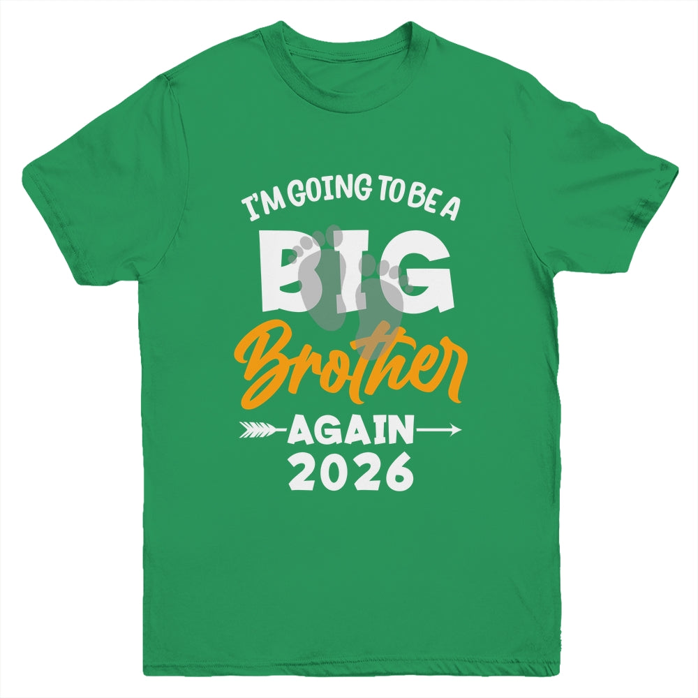 I'm Going To Be A Big Brother Again Big Bro Again 2026 Kids Youth Shirt | teecentury