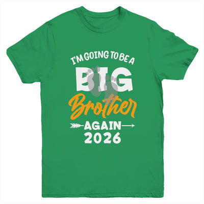 I'm Going To Be A Big Brother Again Big Bro Again 2026 Kids Youth Shirt | teecentury