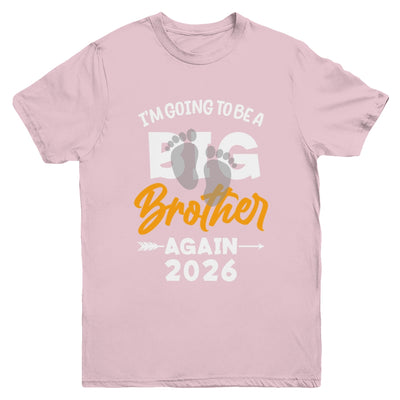 I'm Going To Be A Big Brother Again Big Bro Again 2026 Kids Youth Shirt | teecentury