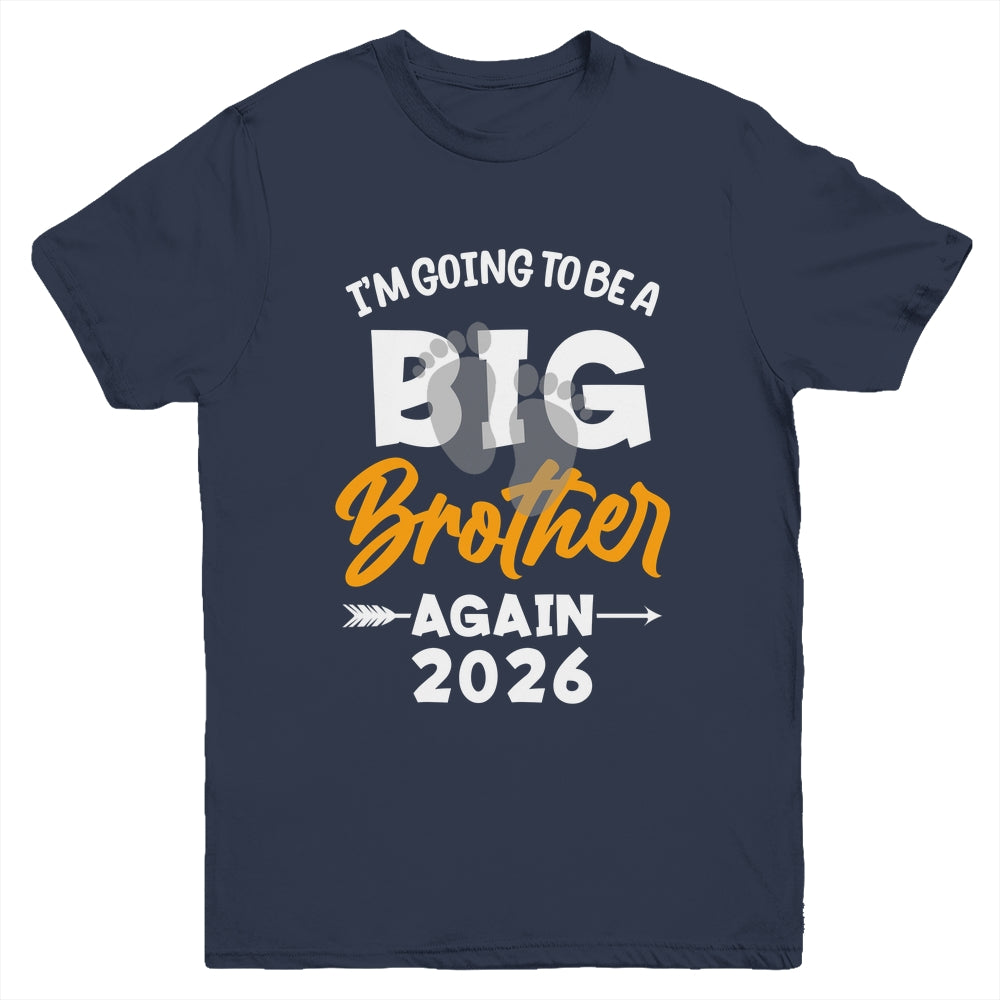 I'm Going To Be A Big Brother Again Big Bro Again 2026 Kids Youth Shirt | teecentury