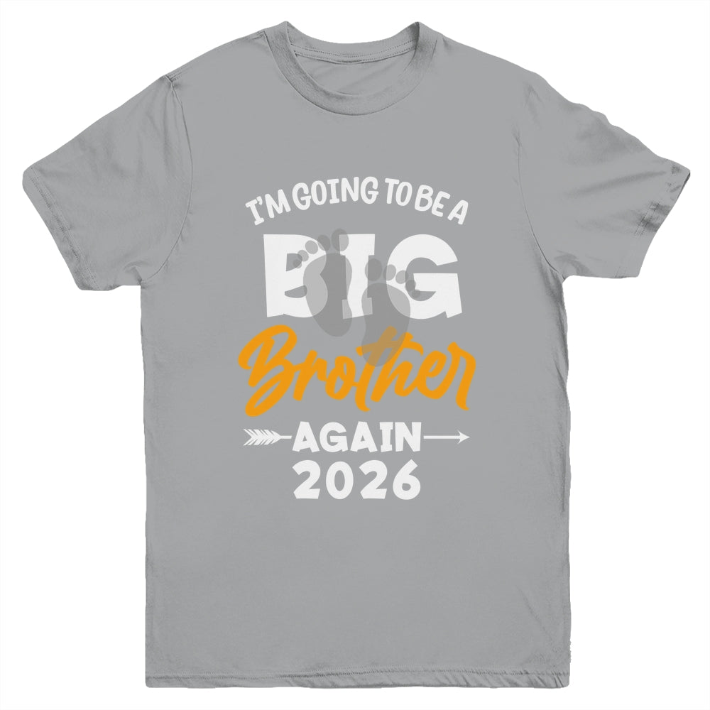 I'm Going To Be A Big Brother Again Big Bro Again 2026 Kids Youth Shirt | teecentury