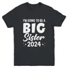 I'm Going To Be A Big Sister 2024 Leveled Up Big Sis Kids Youth Shirt | teecentury