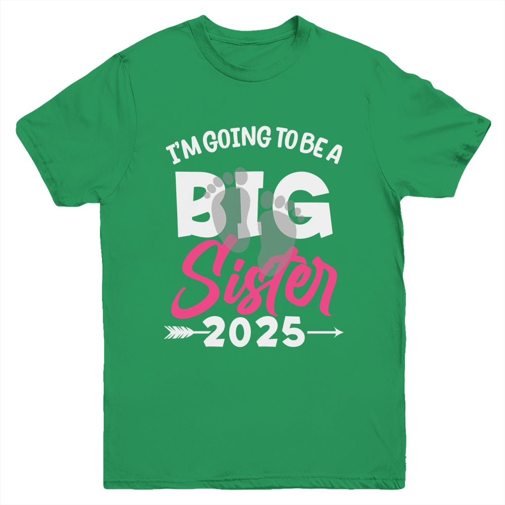 I'm Going To Be A Big Sister 2025 Big Sis 2025 Girls Kids Youth Shirt | teecentury