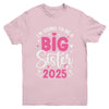 I'm Going To Be A Big Sister 2025 Pregnancy Announcement Youth Shirt | teecentury