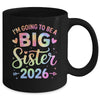I'm Going To Be A Big Sister 2026 Baby Announcement Mug | teecentury