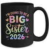 I'm Going To Be A Big Sister 2026 Baby Announcement Mug | teecentury