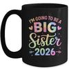 I'm Going To Be A Big Sister 2026 Baby Announcement Mug | teecentury