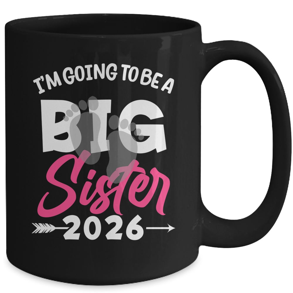 I'm Going To Be A Big Sister 2026 Big Sis 2026 Girls Kids Mug | teecentury