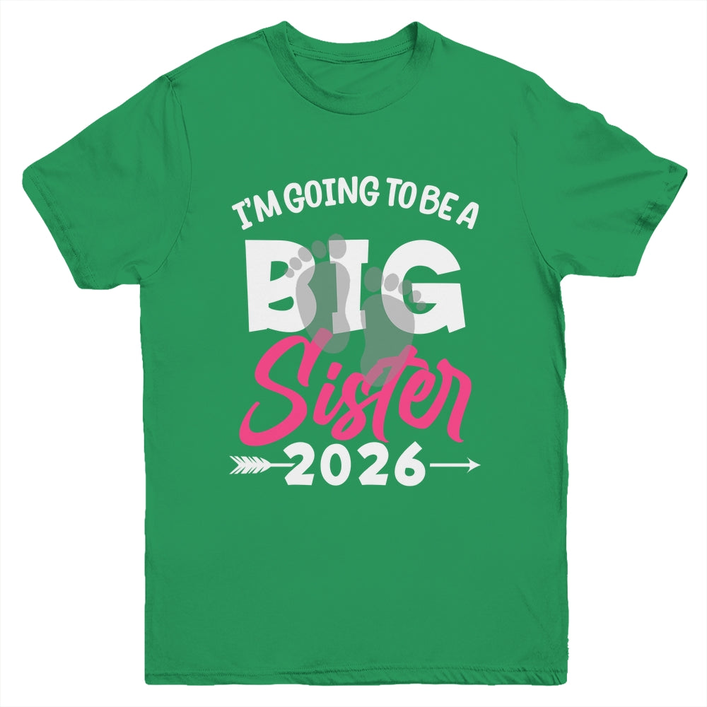 I'm Going To Be A Big Sister 2026 Big Sis 2026 Girls Kids Youth Shirt | teecentury