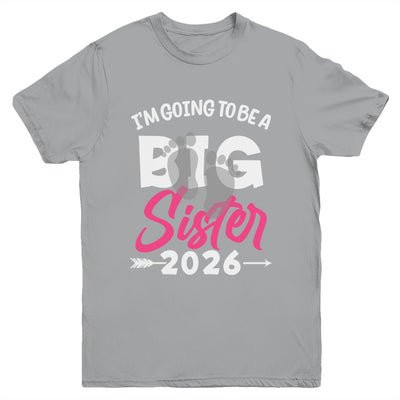I'm Going To Be A Big Sister 2026 Big Sis 2026 Girls Kids Youth Shirt | teecentury