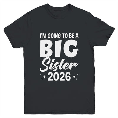 I'm Going To Be A Big Sister 2026 Leveled Up Big Sis Kids Youth Shirt | teecentury