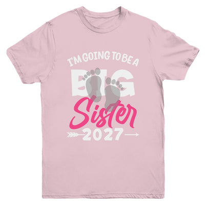 I'm Going To Be A Big Sister 2027 Big Sis 2027 Girls Kids Youth Shirt | teecentury