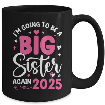 I'm Going To Be A Big Sister Again 2025 Funny Pregnancy Mug | teecentury