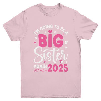 I'm Going To Be A Big Sister Again 2025 Funny Pregnancy Youth Shirt | teecentury